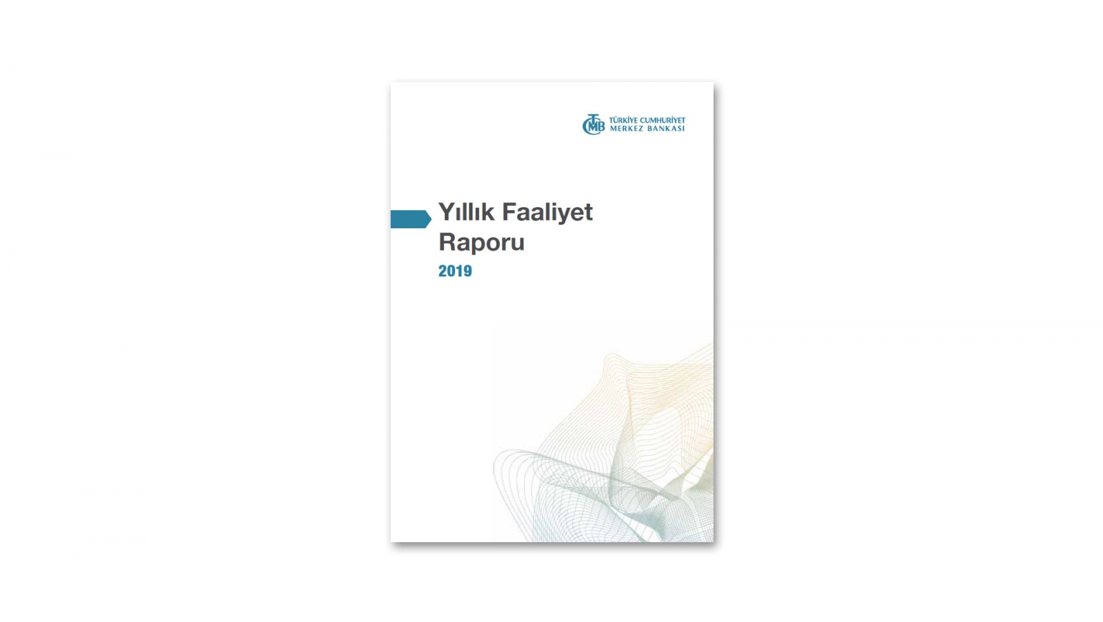T.C. MERKEZ BANKASI / 2019 Faaliyet Raporu / 2019 Annual Report