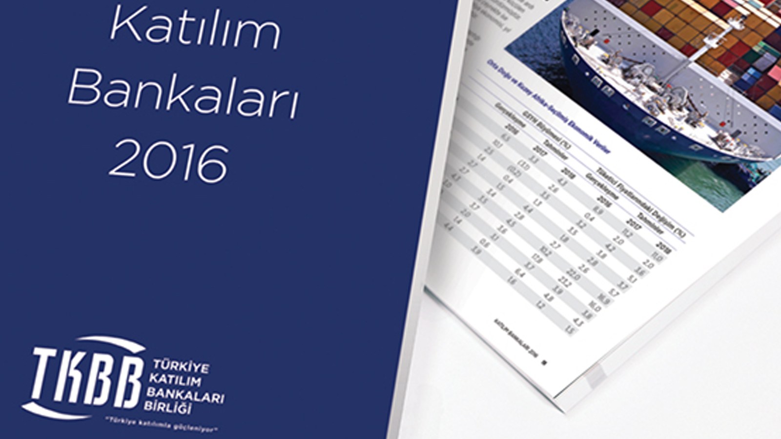 TÜRKİYE KATILIM BANKALARI BİRLİĞİ / 2016 Faaliyet Raporu / 2016 Annual Report