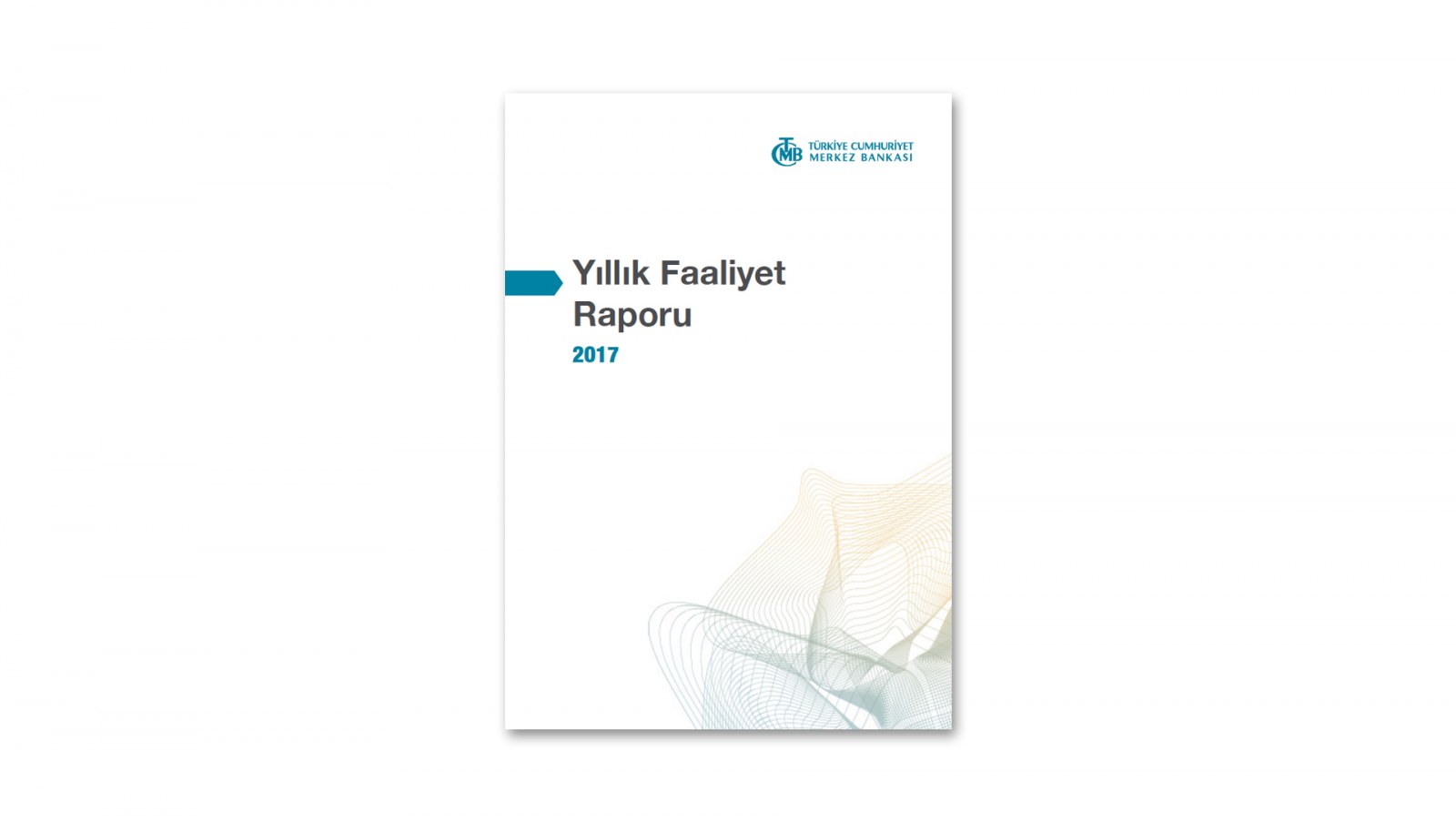 T.C. MERKEZ BANKASI / 2017 Faaliyet Raporu / 2017 Annual Report