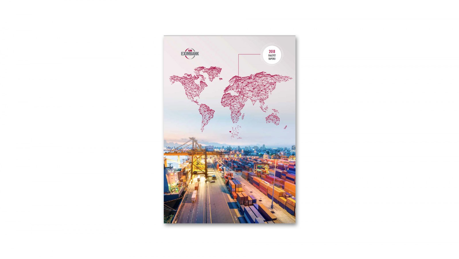 TÜRK EXİMBANK / 2018 Faaliyet Raporu / 2018 Annual Report