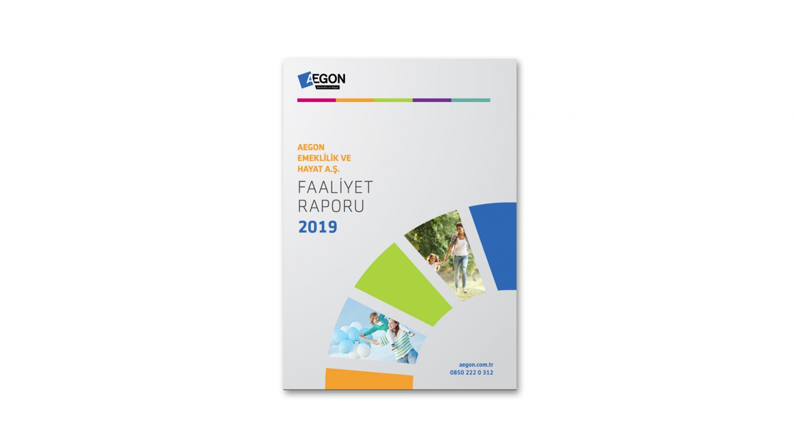 AEGON EMEKLİLİK VE HAYAT / 2019 Faaliyet Raporu / 2019 Annual Report