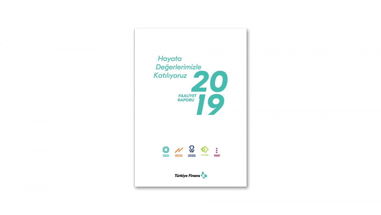 TÜRKİYE FİNANS / 2019 Faaliyet Raporu / 2019 Annual Report