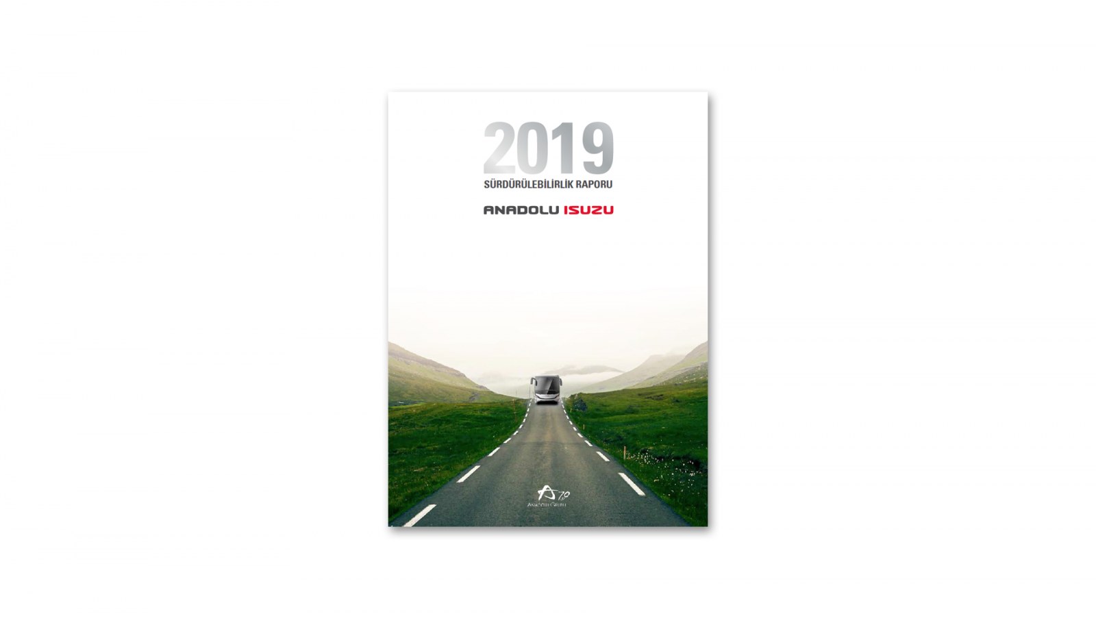 ANADOLU ISUZU / 2019 Sürdürülebilirlik Raporu / 2019 Sustainability Report