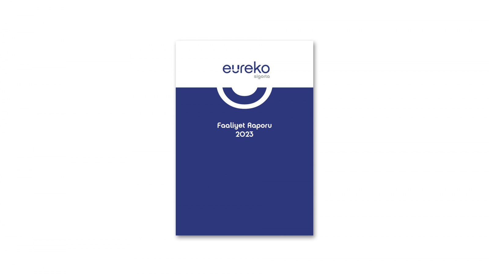 EUREKO SİGORTA / 2023 Faaliyet Raporu / 2023 ANNUAL REPORT