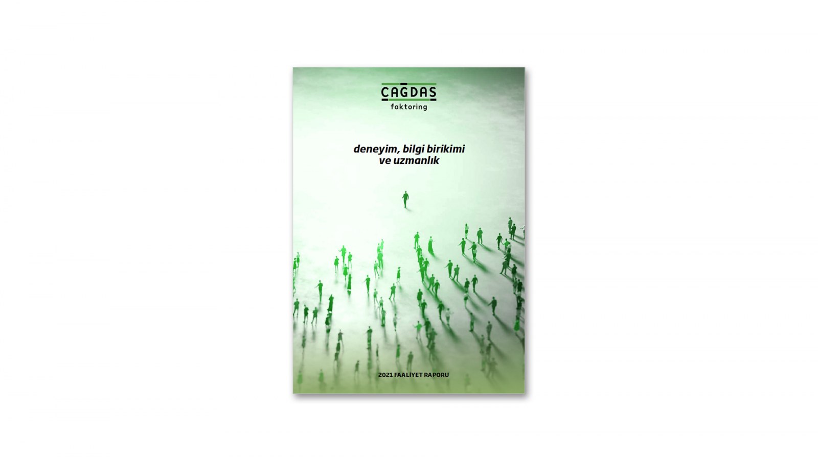 ÇAĞDAŞ FAKTORİNG / 2021 Faaliyet Raporu / 2021 ANNUAL REPORT