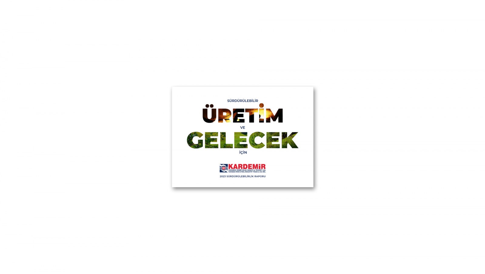 KARDEMİR / 2023 Sürdürülebilirlik Raporu / 2023 SUSTAINABILITY REPORT